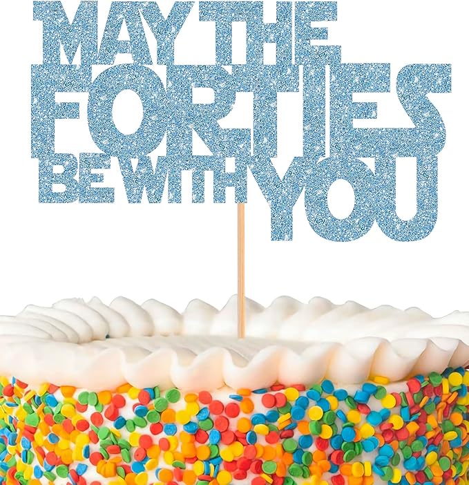 May The Forties Be With You Cake Topper - Glitter Sky Blue 40th Birthday Cake Decorations, 40th Wedding Anniversary Cake Pick (Sky Blue)