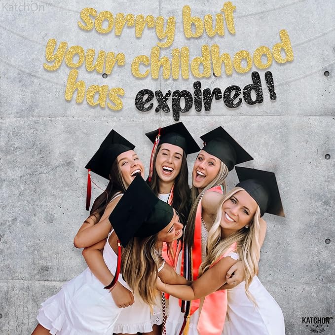 KatchOn, Sorry But Your Childhood Has Expired Banner - 10 Feet | Glitter Gold Birthday Sign for Graduation Decorations 2025 | Gold Birthday Banner for 18th Birthday Decorations